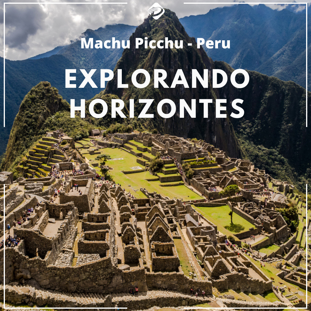Peru - Lima - Machu Picchu - Explorando Horizontes